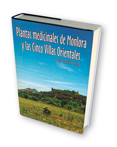 Portada del libro Plantas Medicinales de Monlora y las Cinco Villas Orientales, obra del farmacéutico Jesús Catalán, dedicada al estudio etnobotánico de la flora de la comarca zaragozana.